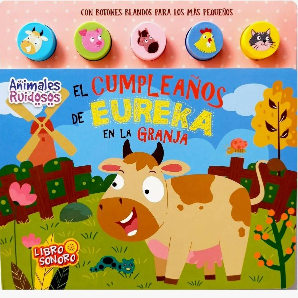 El Cumpleaños De Eureka En La Granja - Libro Sonoro