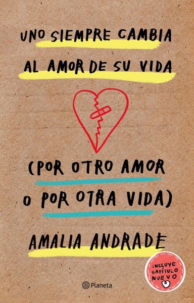 Uno Siempre Cambia Al Amor De Su Vida Por Otro Amor o Por Otra Vida