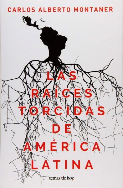 Las Raices Torcidas De America Latina