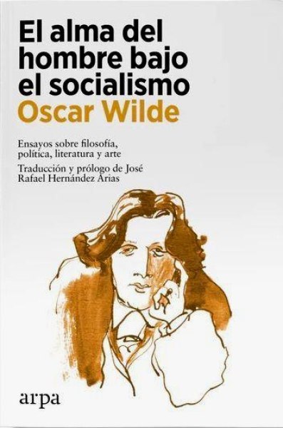 El Alma Del Hombre Bajo El Socialismo
