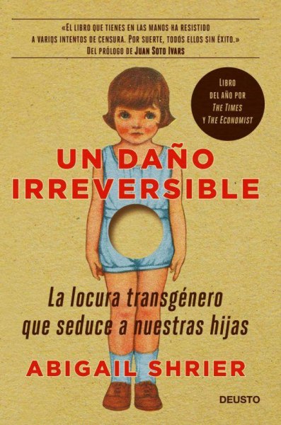 Un Daño Irreversible La Locura Transgenero Que Seduce A Nuestras Hijas