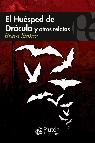 El Huesped De Dracula y Otros Relatos