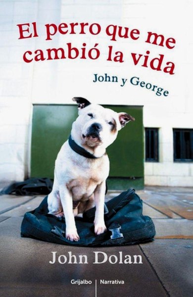 El Perro Que Me Cambio La Vida