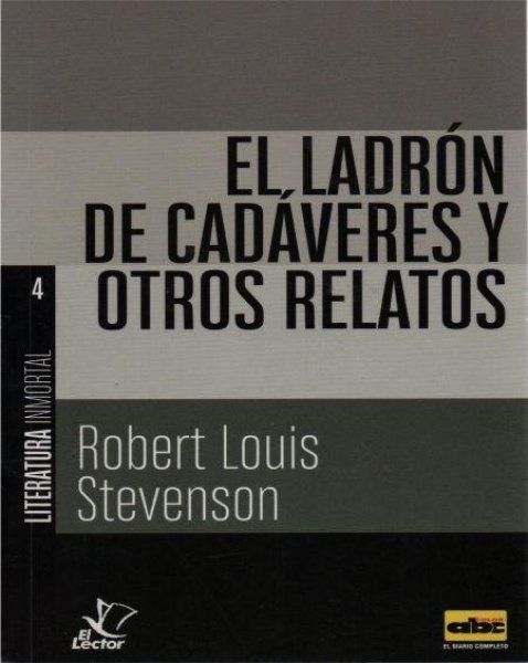 Col. Literatura Inmortal 4 El Ladron De Cadaveres y Otros Relatos