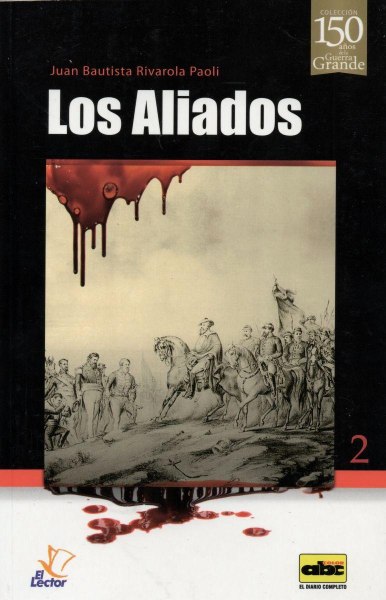 Col. 150 Años De La Guerra Grande 2 Los Aliados