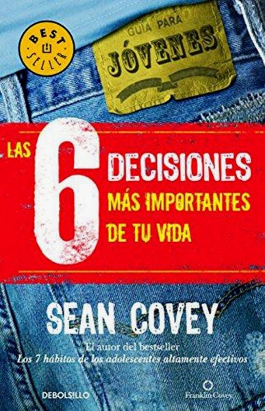 Las 6 Decisiones Mas Importantes De Tu Vida