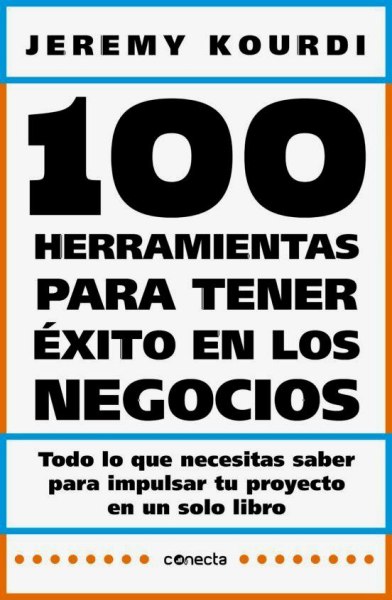 100 Herramientas Para Tener Exito En Los Negocios