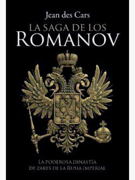 La Saga De Los Romanov
