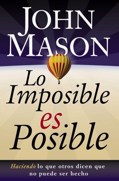 Lo Imposible Es Posible