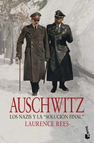 Auschwitz Los Nazis y La Solucion Final
