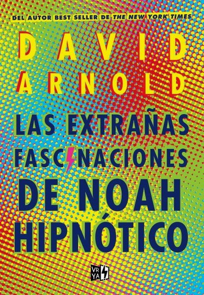 Las Extrañas Fascinaciones De Noah Hipnotico