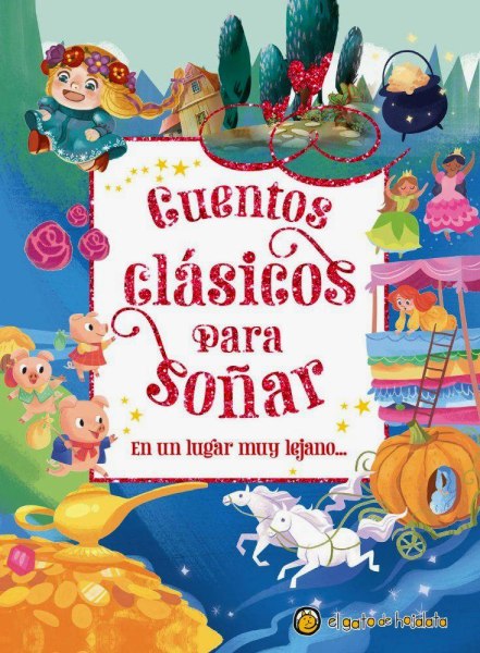 Cuentos Clasicos Para Soñar En Un Lugar Muy Lejano..