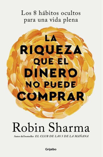 La Riqueza Que El Dinero No Puede Comprar