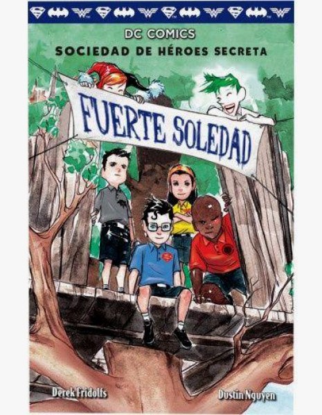 Fuerte Soledad Sociedad De Heroes Secreta