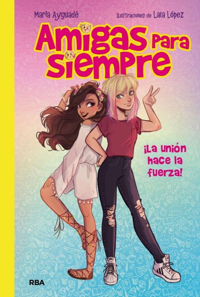 Amigas Para Siempre La Union Hace La Fuerza