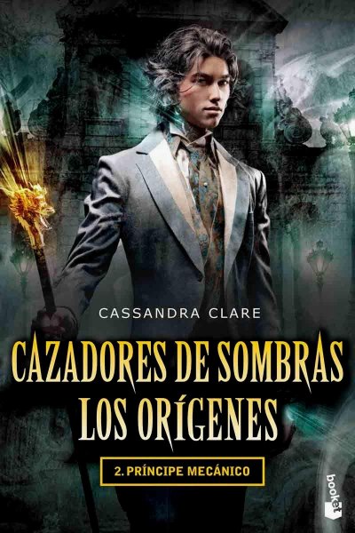Cazadores De Sombras Los Origenes 2 Principe Mecanico