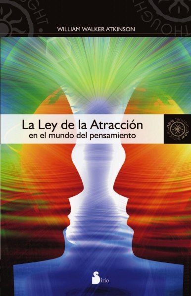 La Ley De La Atraccion En El Mundo Del Pensamiento