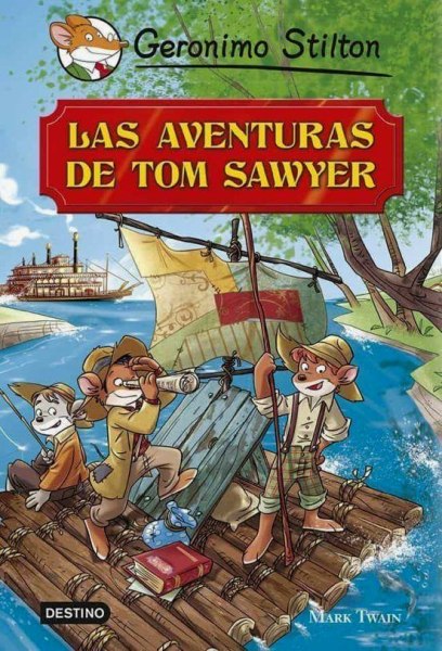 Geronimo Stilton - Las Aventuras De Tom Sawyer