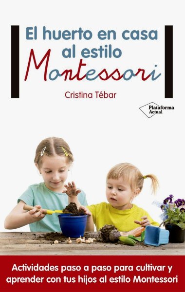 El Huerto En Casa Al Estilo Montessori