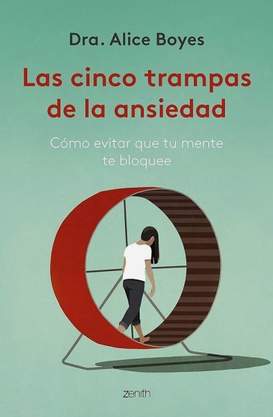 Las Cinco Trampas De La Ansiedad
