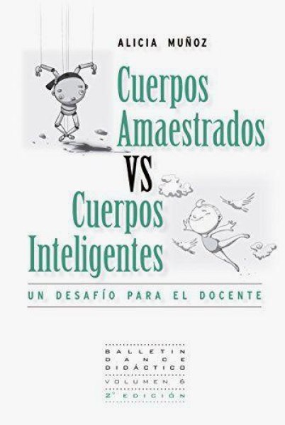 Cuerpos Amaestrados Vs Cuerpos Inteligentes