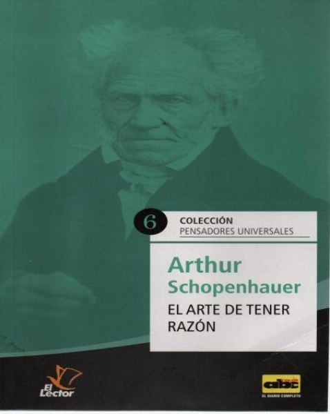 Col. Pensadores Universales 6 El Arte De Tener La Razon