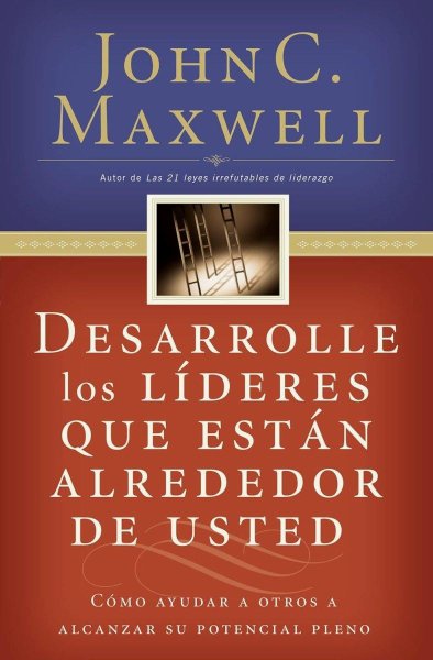 Desarrolle Los Líderes Que Están Alrededor De Usted