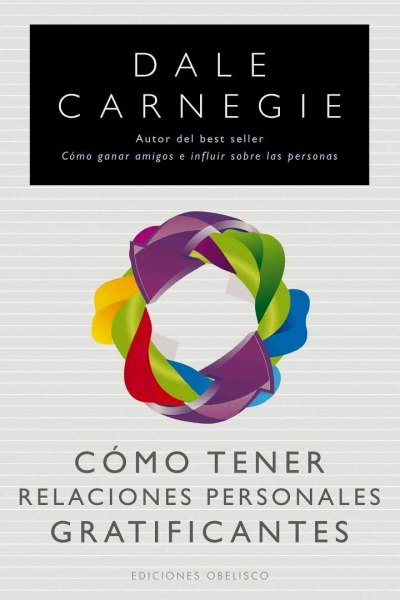 Como Tener Relaciones Personales Gratificantes