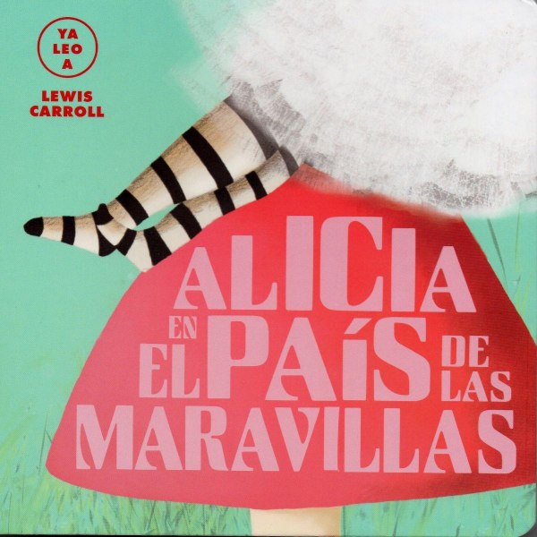 Ya Leo A Alicia En El Pais De Las Maravillas