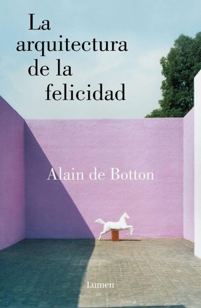 La Arquitectura De La Felicidad