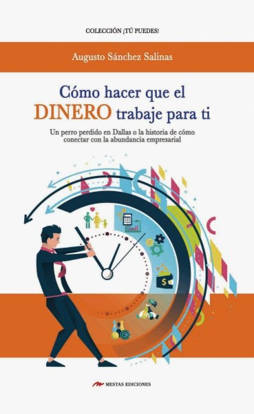 Como Hacer Que El Dinero Trabaje Para Ti