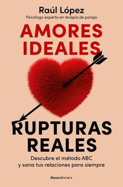 Amores Ideales Rupturas Reales