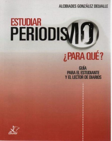Estudiar Periodismo Para Que - El Lector