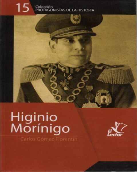 Col. Protagonistas De La Historia 15 Higinio Morinigo