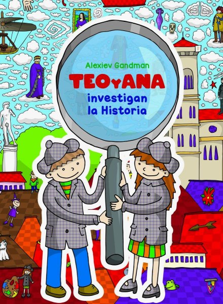 Teo y Ana Investigan La Historia