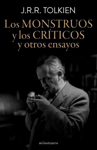 Los Monstruos y Los Críticos y Otros Ensayos