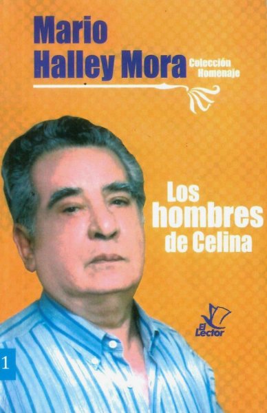 Col. Homenaje Nº 1 Mario Haley Mora Los Hombres De Celina