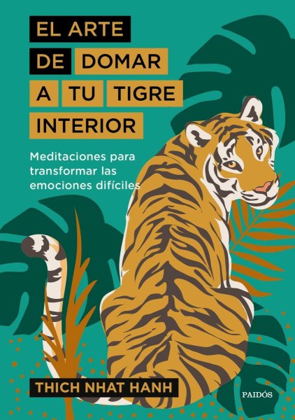 El Arte De Domar A Tu Tigre Interior Td