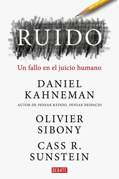 Ruido - Un Fallo En El Juicio Humano