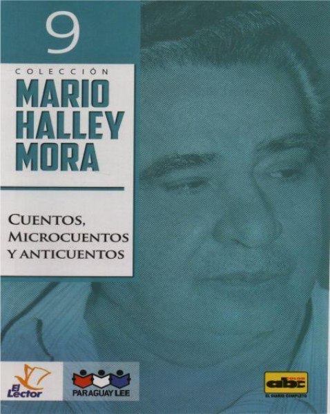 Col. Mario Halley Mora Nº 9 Cuentos, Microcuentos y Anticuentos