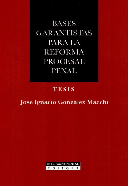 Bases Garantistas Para La Reforma Procesal Penal
