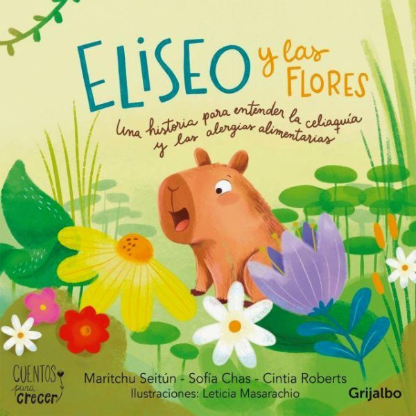 Eliseo y Las Flores Historia Para Entender La Celaquia