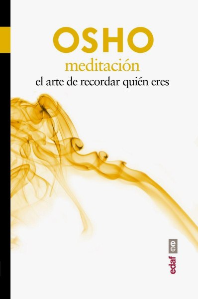 Meditacion El Arte De Recordar Quien Eres