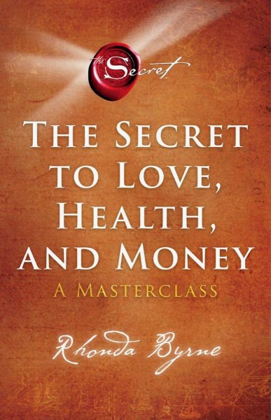 The Secret To Love Health And Money