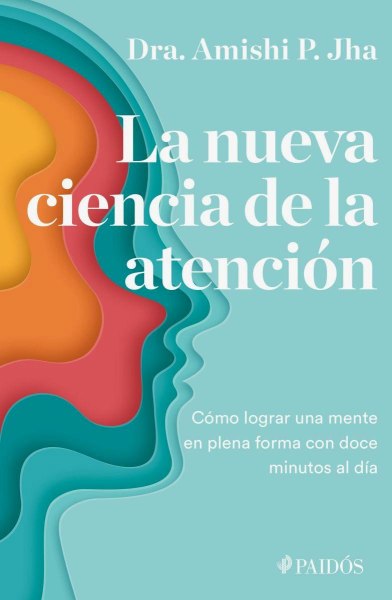 La Nueva Ciencia De La Atencion