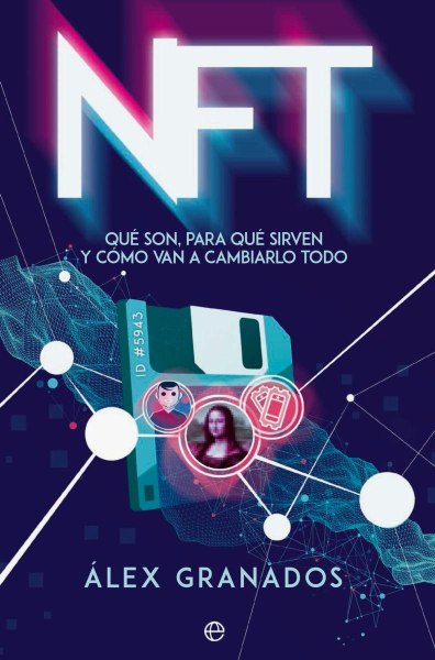 Nft Quje Son Para Que Sirven y Como Van A Cambiarlo Todo