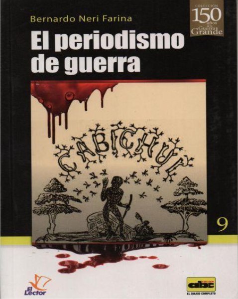 Col. 150 Años De La Guerra Grande 9 El Periodismo De Guerra