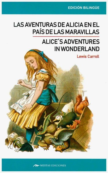 Las Aventuras De Alicia En El Pais De Las Maravillas - Bilingue