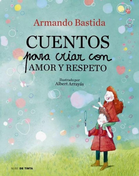 Cuentos Para Criar Con Amor y Respeto