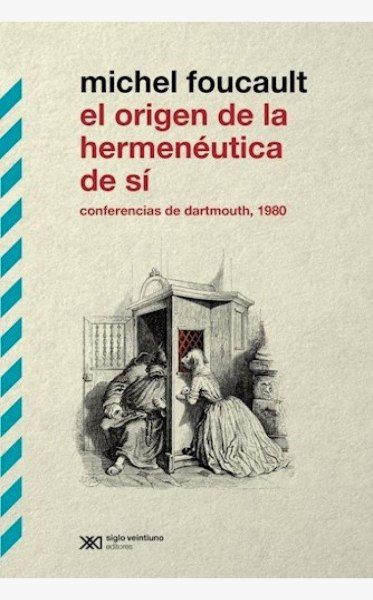 El Origen De La Hermeneutica De Si